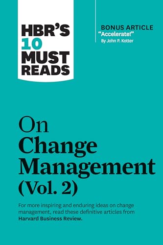 HBR's 10 Must Reads on Change Management, Vol. 2 (with bonus article "Accelerate!" by John P. Kotter) von Harvard Business Review Press
