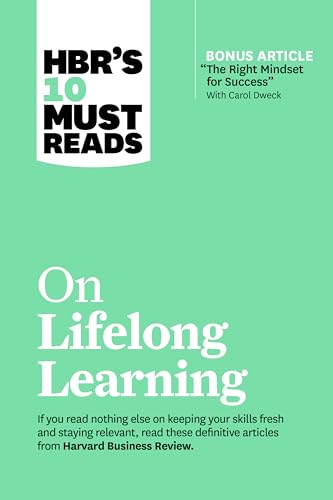 HBR's 10 Must Reads on Lifelong Learning von Harvard Business Review Press