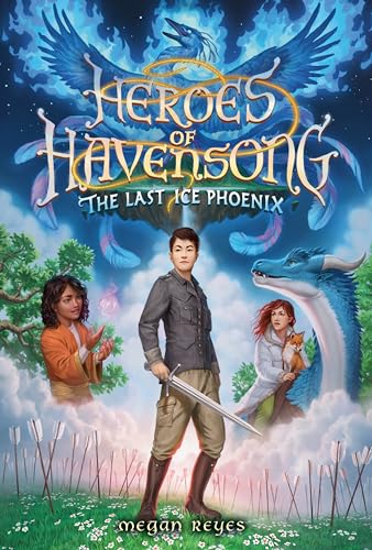 Heroes of Havensong: The Last Ice Phoenix von Random House Children's Books