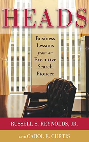 Heads: Business Lessons from an Executive Search Pioneer von McGraw-Hill Education