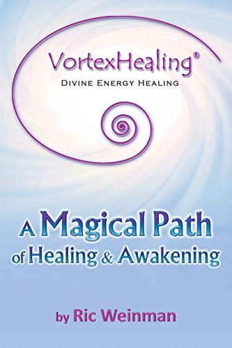 VortexHealing® Divine Energy Healing: A Magical Path of Healing and Awakening von Balboa Press