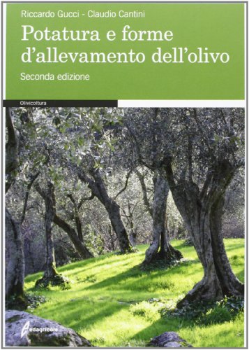 Potatura e forme di allevamento dell'olivo von Edagricole