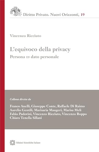 L'equivoco della privacy. Persona vs. dato personale (Diritto privato. Nuovi orizzonti) von Edizioni Scientifiche Italiane