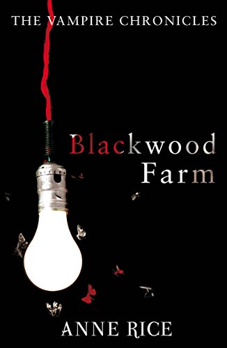 Blackwood Farm: The Vampire Chronicles 9 (Paranormal Romance) von ARROW