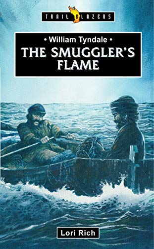 William Tyndale: The Smuggler's Flame (Trail Blazers)