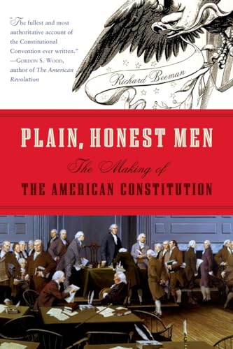Plain, Honest Men: The Making of the American Constitution von Random House Trade Paperbacks