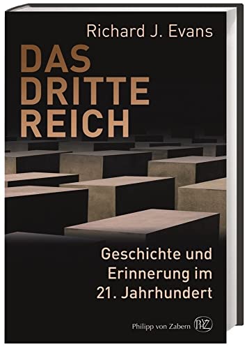 Das Dritte Reich: Geschichte und Erinnerung im 21. Jahrhundert von wbg Philipp von Zabern