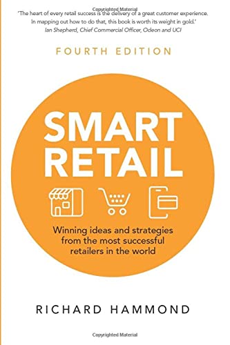 Smart Retail: Winning Ideas and Strategies from the Most Successful Retailers in the World von Pearson Business