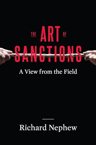 The Art of Sanctions: A View from the Field (Center on Global Energy Policy) von Columbia University Press