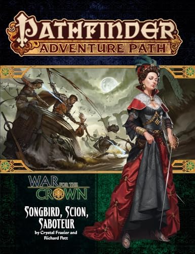 Pathfinder Adventure Path: Songbird, Scion, Saboteur (War for the Crown 2 of 6) (Pathfinder Adventure Path: War for the Crown, 128)