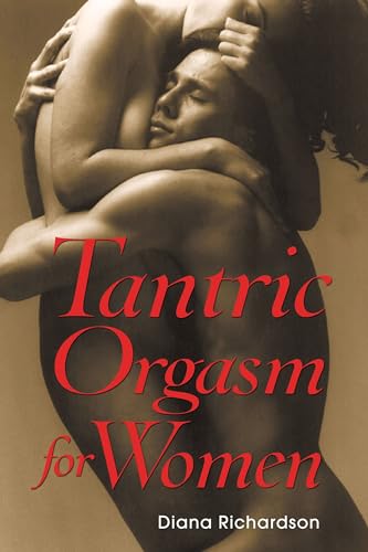 Tantric Orgasm for Women von Destiny Books