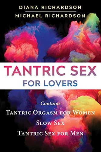 Tantric Sex for Lovers: Tantric Orgasm for Women / Tantric Sex for Men / Slow Sex von Destiny Books