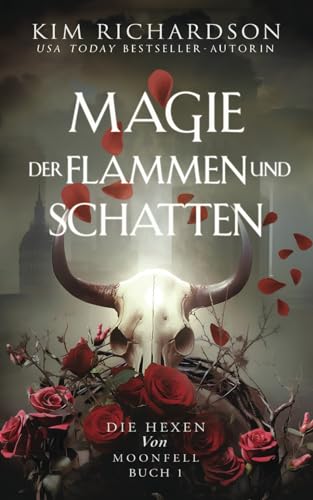 Magie der Flammen und Schatten (Die Hexen von Moonfell, Band 1) von Independently published