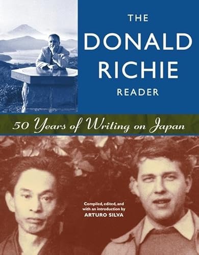 Donald Richie Reader: 50 Years of Writing on Japan