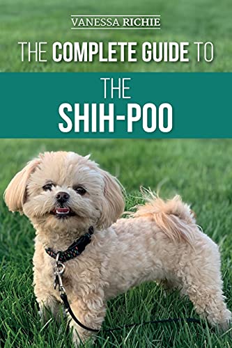 The Complete Guide to the Shih-Poo: Finding, Raising, Training, Feeding, Socializing, and Loving Your New Shih-Poo Puppy von LP Media Inc