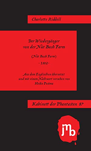 Der Wiedergänger der Nut Bush Farm (Kabinett der Phantasten)