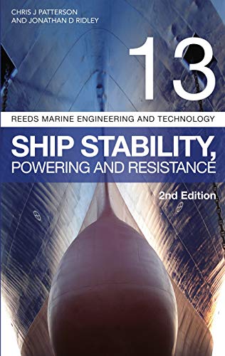 Reeds Vol 13: Ship Stability, Powering and Resistance (Reeds Marine Engineering and Technology Series) von Adlard Coles Nautical Press