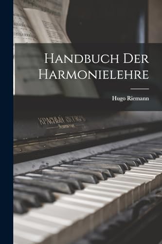 Handbuch Der Harmonielehre von Legare Street Press