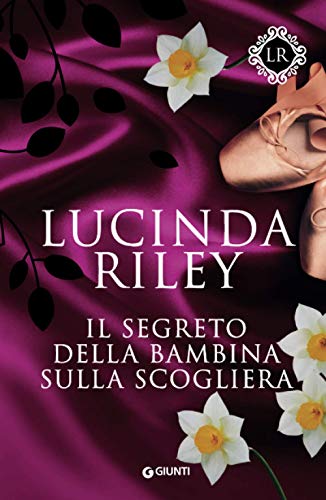 Il segreto della bambina sulla scogliera (Lucinda Riley Gold Edition)