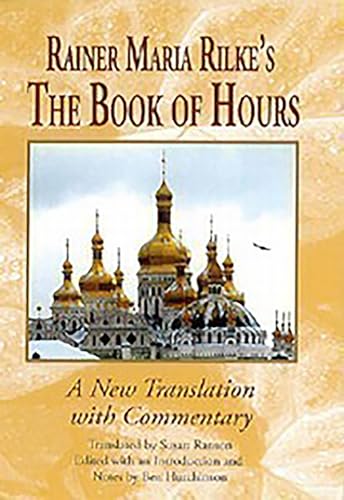 Rainer Maria Rilke`s The Book of Hours - A New Translation with Commentary (Studies in German Literature Linguistics and Culture, 19, Band 19) von Camden House (NY)