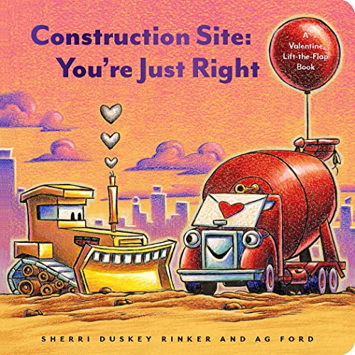 Construction Site: You’re Just Right: A Valentine Lift-the-Flap Book (Goodnight, Goodnight Construction Site) von Chronicle Books