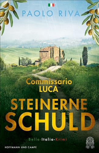 Steinerne Schuld: Commissario Luca. Bella-Italia-Krimi | »Atmosphäre, Flair und Lebensgefühl!« dpa (Die Bella-Italia-Krimis, Band 3)