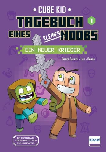 Tagebuch eines kleinen Noobs– Bd. 1 – Ein neuer Krieger: Ein inoffizielles Comic-Abenteuer für Minecrafter ab 6 Jahren von ULLMANN MEDIEN