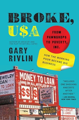 Broke, USA: From Pawnshops to Poverty, Inc. - How the Working Poor Became Big Business von Business