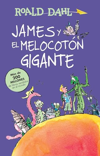 James y el melocotón gigante / James and the Giant Peach: COLECCIoN DAHL: Colección Dahl (Roald Dalh Colecction) von Alfaguara Infantil