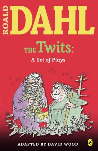 The Twits: A Set of Plays (Roald Dahl's Classroom Plays)