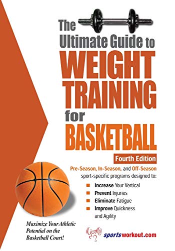 The Ultimate Guide to Weight Training for Basketball (Ultimate Guide to Weight Training: Basketball) von Parlux