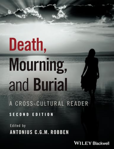 Death, Mourning, and Burial: A Cross-Cultural Reader, 2nd Edition von Wiley-Blackwell