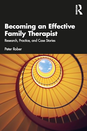 Becoming an Effective Family Therapist: Research, Practice, and Case Stories von Routledge
