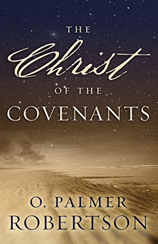 Christ of the Covenants von P & R Publishing