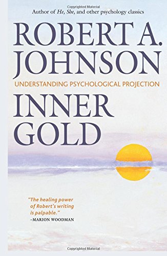 Inner Gold: Understanding Psychological Projection von Chiron Publications