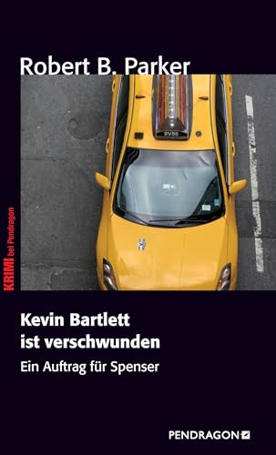 Kevin Bartlett ist verschwunden: Ein Auftrag für Spenser | Band 2 von Pendragon Verlag