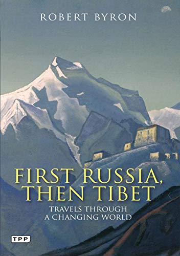 First Russia, Then Tibet: Travels Through a Changing World (Tauris Parke Paperbacks) von Bloomsbury