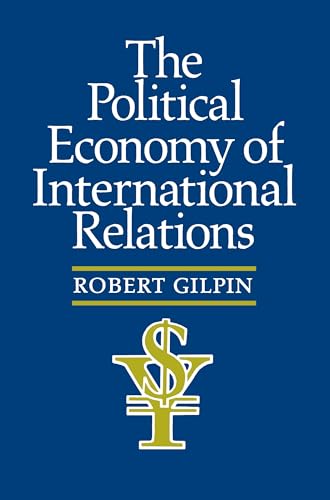 The Political Economy of International Relations von Princeton University Press