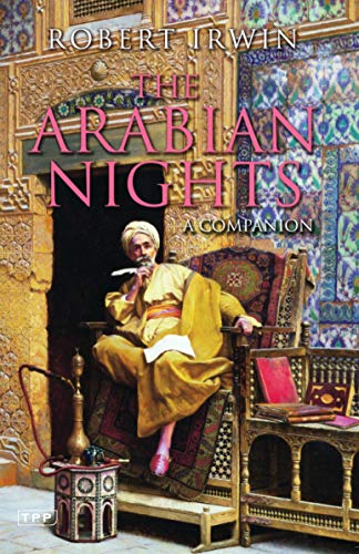 The Arabian Nights: A Companion (Tauris Parke Paperbacks) von Bloomsbury