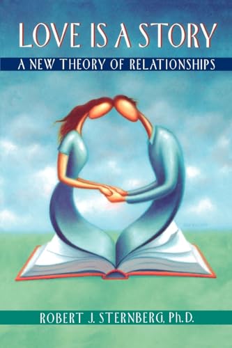 Love Is a Story: A New Theory of Relationships von Oxford University Press, USA
