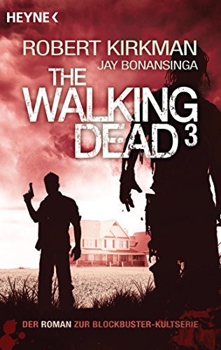 The Walking Dead 3: Roman (The Walking Dead-Romane, Band 3)