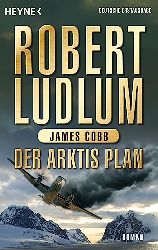 Der Arktis-Plan: Roman (COVERT ONE, Band 7)