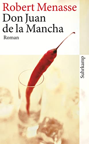 Don Juan de la Mancha oder Die Erziehung der Lust: Roman (suhrkamp taschenbuch) von Suhrkamp Verlag AG