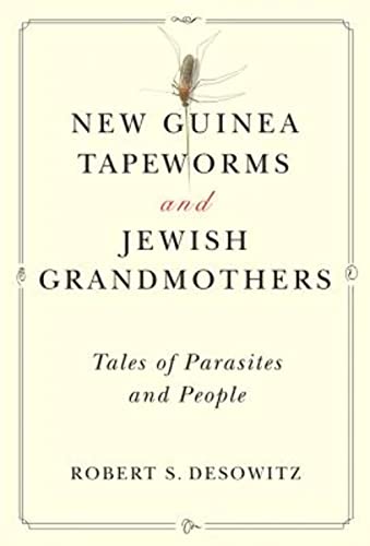 New Guinea Tapeworms and Jewish Grandmothers: Tales of Parasites and People von W. W. Norton & Company