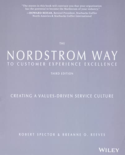 The Nordstrom Way to Customer Experience Excellence: Creating a Values-driven Service Culture von Wiley