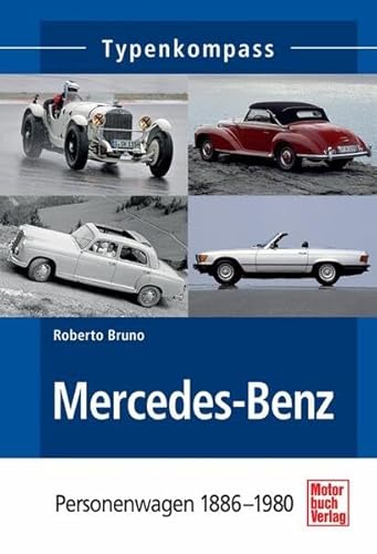 Mercedes-Benz: Personenwagen 1886-1980 (Typenkompass) von Motorbuch Verlag