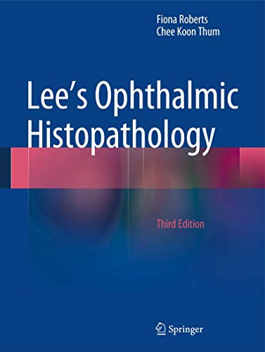Lee's Ophthalmic Histopathology: With online files/update von Springer