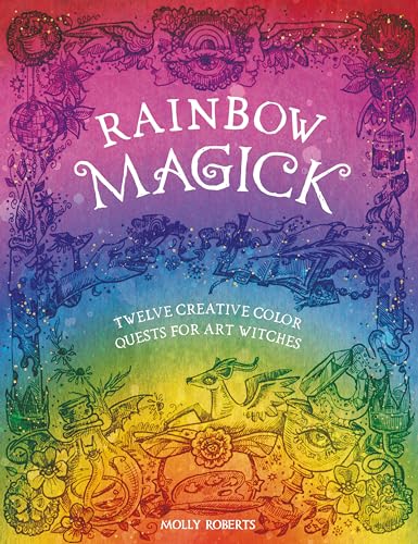 Rainbow Magick: Twelve creative color quests for art witches von Durnell GBS