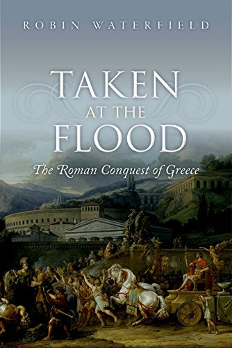 Taken at the Flood: The Roman Conquest of Greece (Ancient Warfare and Civilization) von Oxford University Press