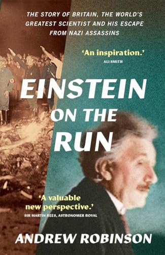 Einstein on the Run: How Britain Saved the World's Greatest Scientist